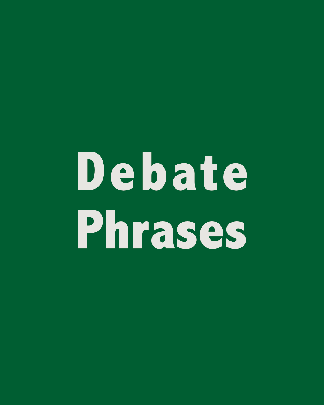 Complete Set of Advanced Debate Phrases